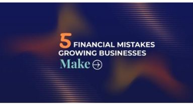 Cover of the guide: 5 Financial Mistakes Growing Businesses Make